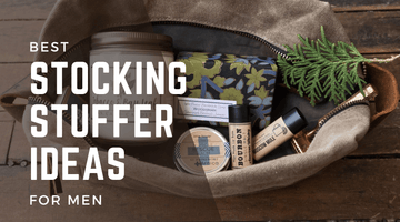 Top Stocking Stuffer Ideas for Men They'll Love - Little Flower Soap Co