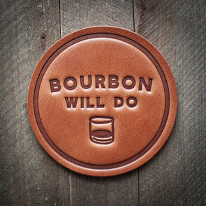 Bourbon Will Do Leather Coaster - Little Flower Soap Co