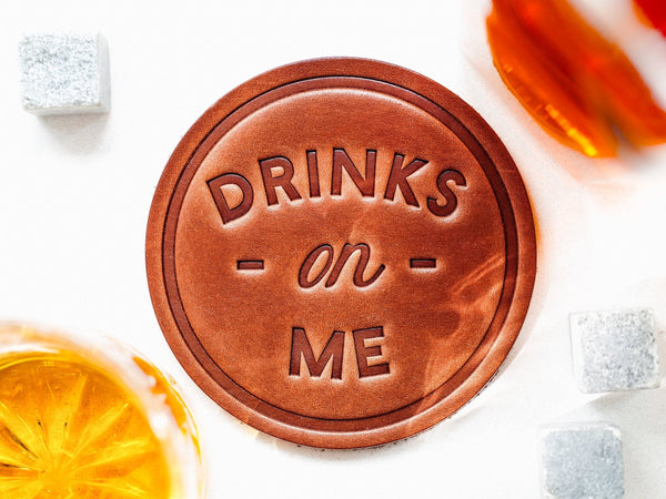 Drinks On Me - Leather Coaster - Little Flower Soap Co