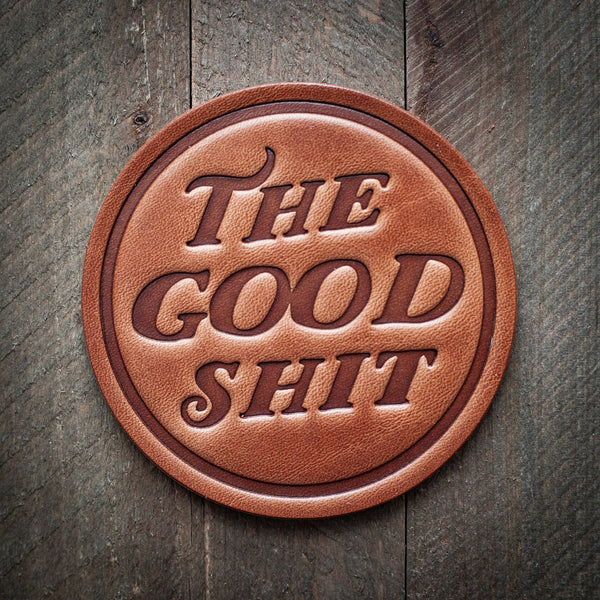 The Good Sh#t Leather Coaster
