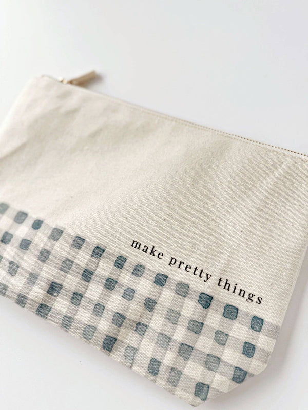 Gingham Canvas Zipper Pouch - "Make Pretty Things" - Little Flower Soap Coart giftsart suppliesartistart supplies