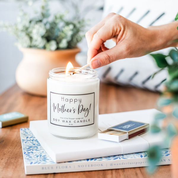 Happy Mother's Day - Hand Poured Candle - Little Flower Soap Co