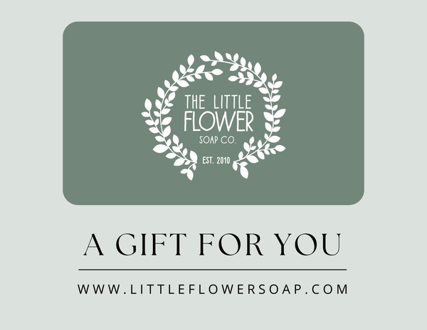 Little Flower E - Gift Card - Little Flower Soap Co